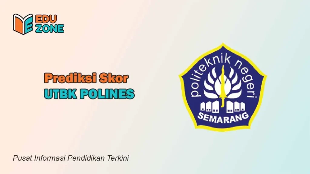 Eduzone.id - Skor UTBK POLINES
